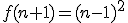 f(n + 1) = (n - 1)^2